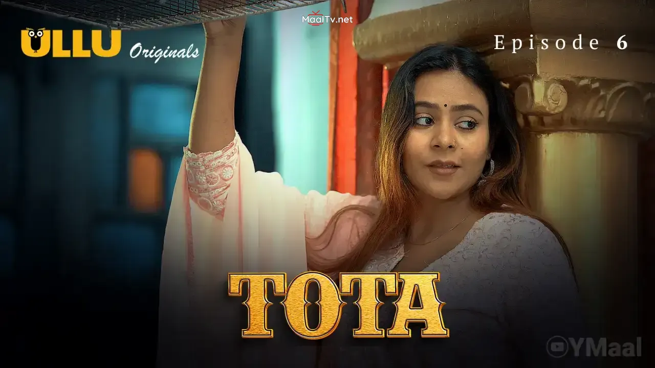 Tota Episode 6 (ULLU Web Series) » WEBxSERIES.NET.IN