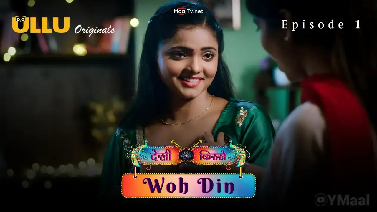 Desi Kisse Woh Din Episode 1 (ULLU Web Series) » WEBxSERIES.NET.IN