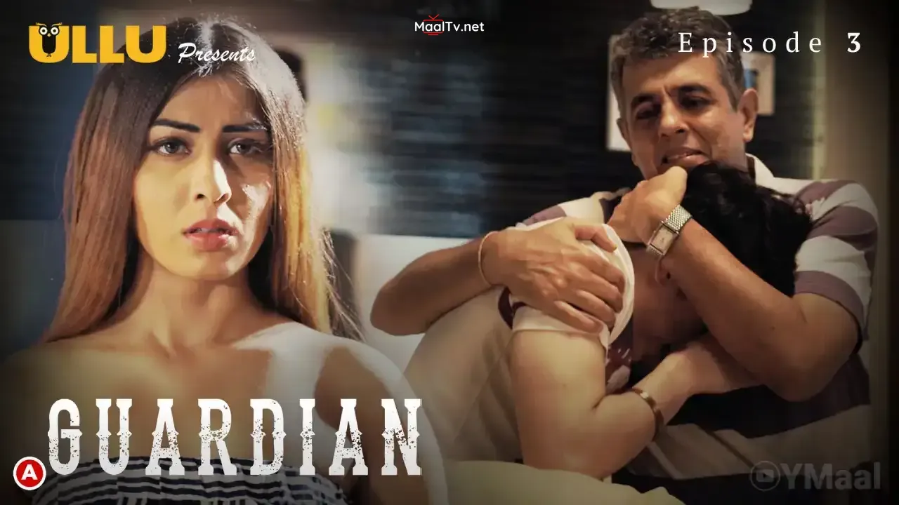 Guardian Episode 3 (ULLU Web Series) » WEBxSERIES.NET.IN