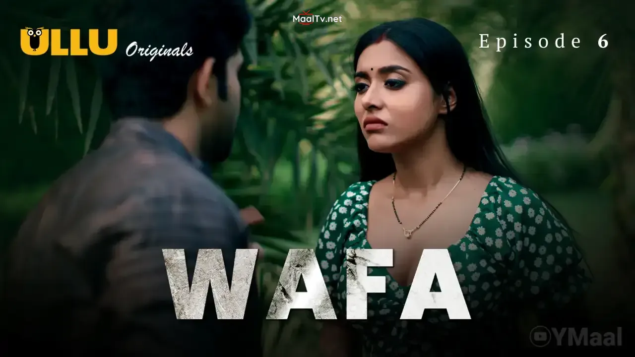 Wafa Episode 6 (ULLU Web Series) » WEBxSERIES.NET.IN