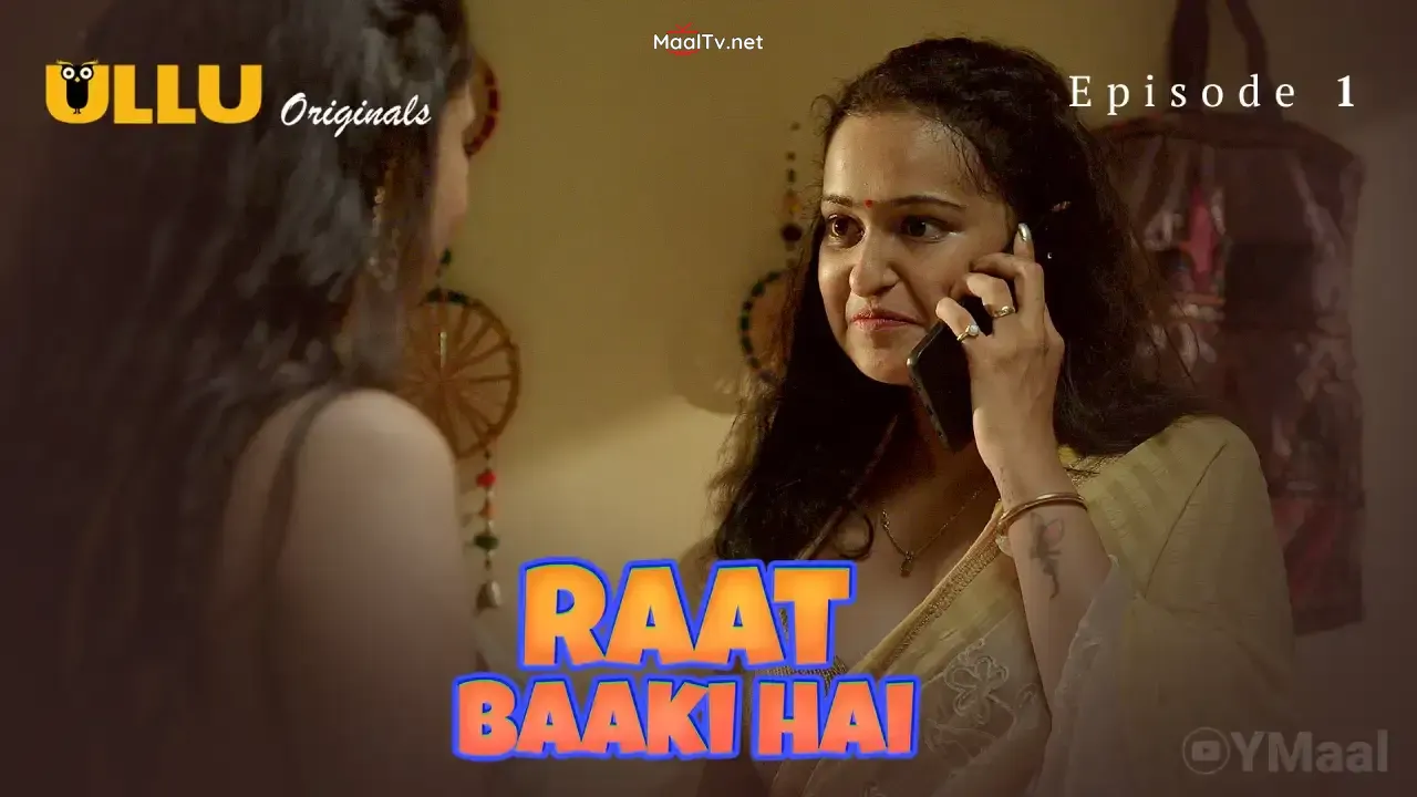 Raat Baaki Hai Episode 1 (ULLU Web Series) » WEBxSERIES.NET.IN
