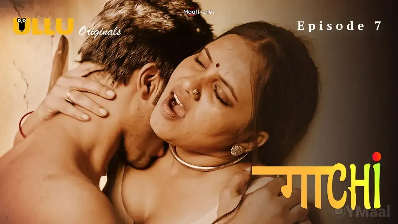 Gaachi Episode 7 (ULLU Web Series) » WEBxSERIES.NET.IN