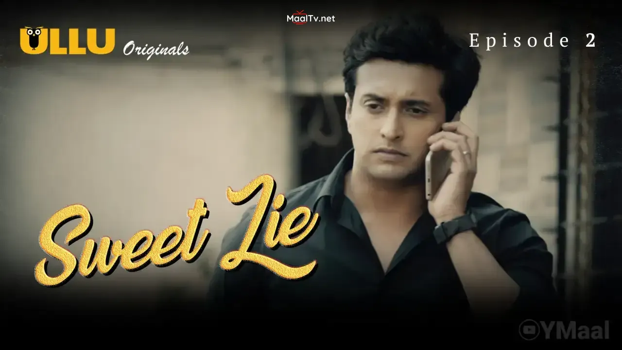Sweet Lie Episode 2 (ULLU Web Series) » WEBxSERIES.NET.IN