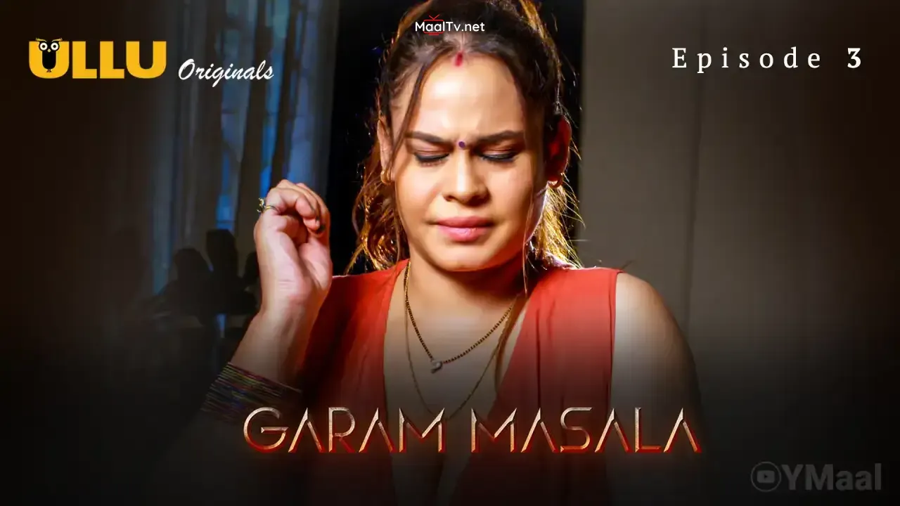 Garam Masala Episode 3 (ULLU Web Series) » WEBxSERIES.NET.IN
