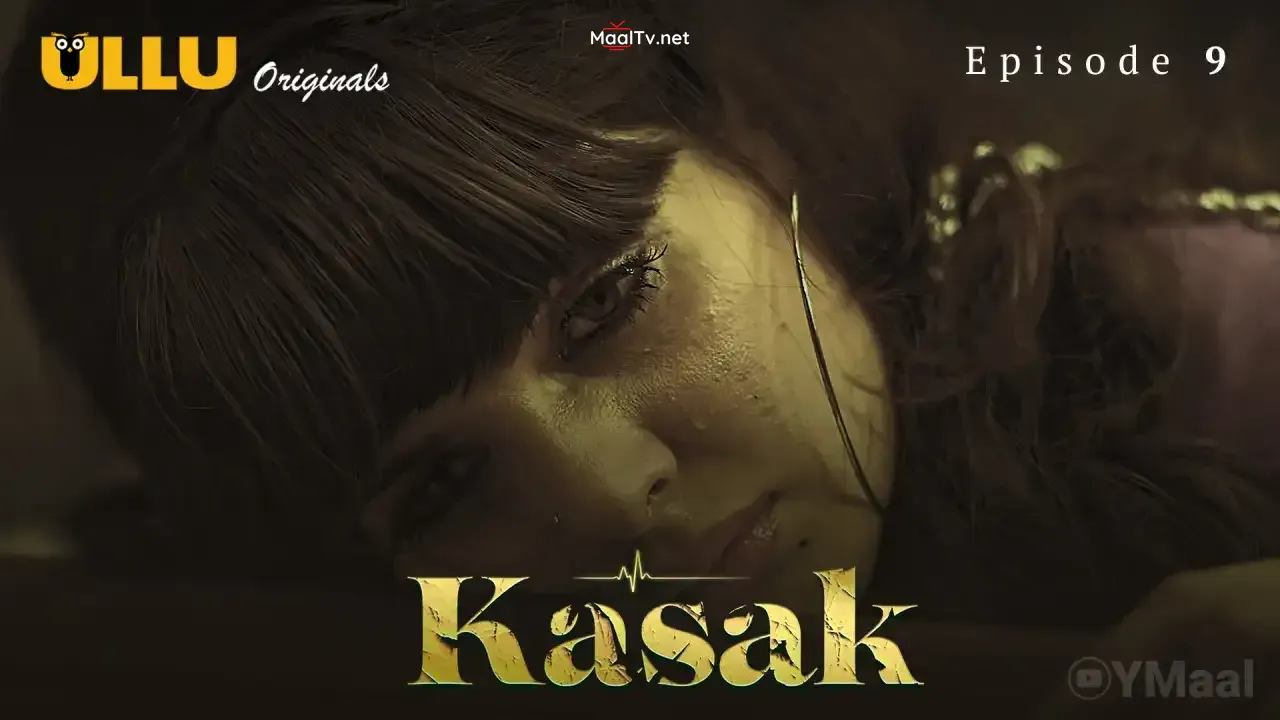 Kasak Episode 9 (ULLU Web Series) » WEBxSERIES.NET.IN
