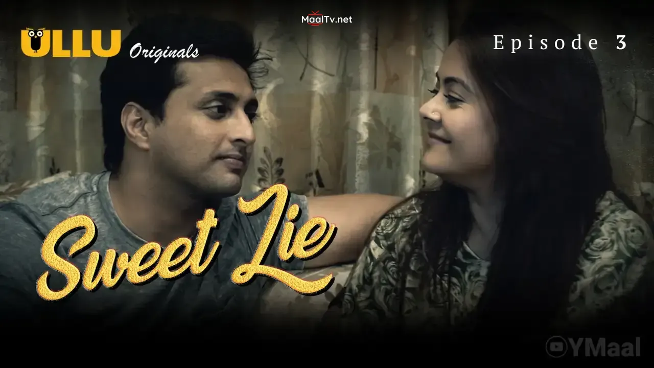 Sweet Lie Episode 3 (ULLU Web Series) » WEBxSERIES.NET.IN