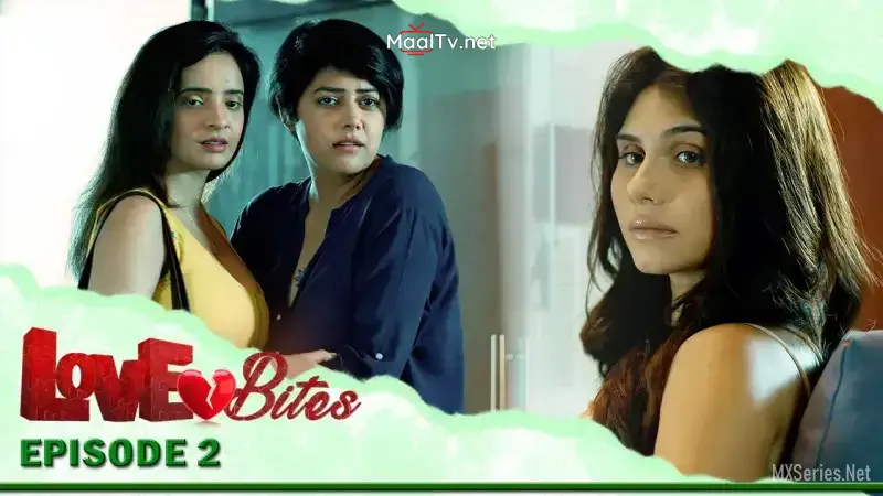 Love Bites Episode 2 (EORTV Web Series) » WEBxSERIES.NET.IN