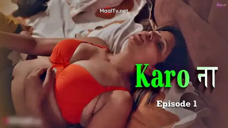 Karo Naa Episode 1 PrimeShots (Prime Shots Web Series) » WEBxSERIES.NET.IN