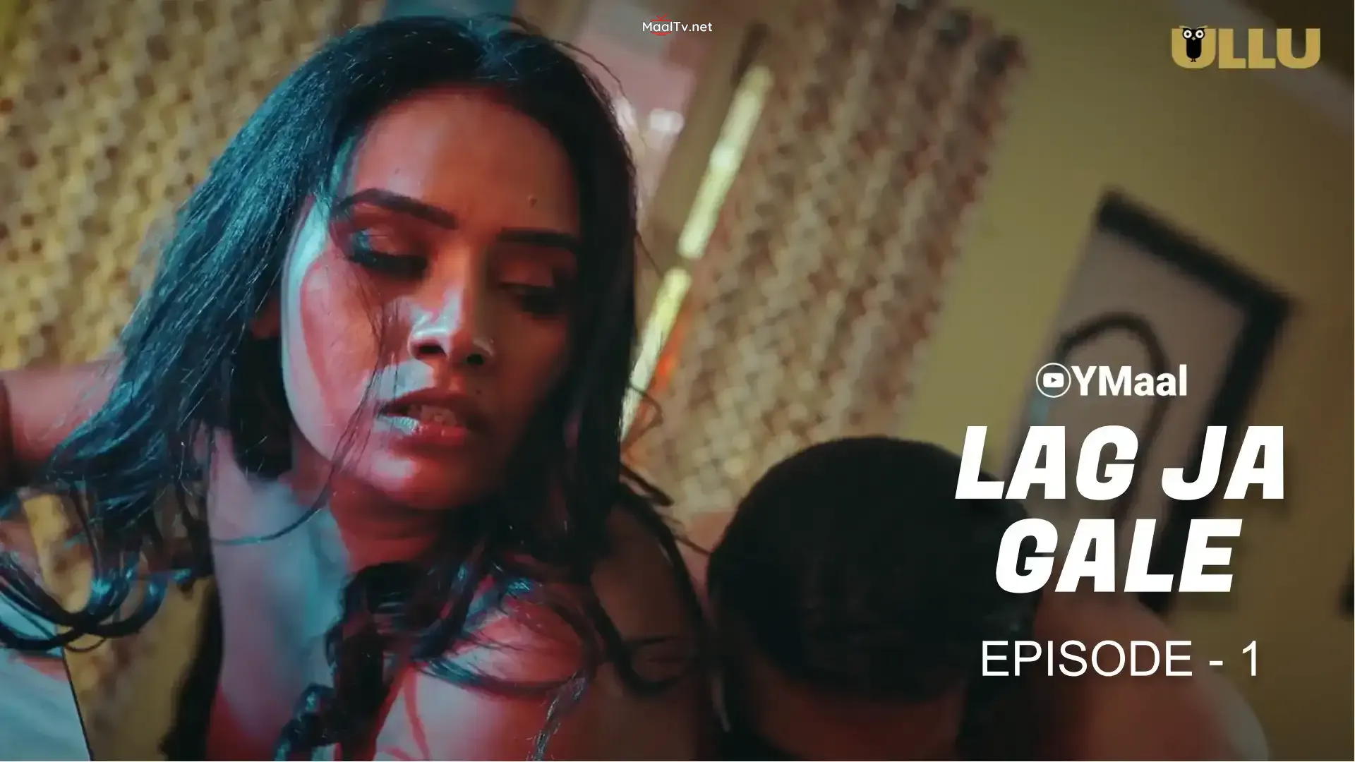 Lag Ja Gale Episode 1 (ULLU Web Series) » WEBxSERIES.NET.IN