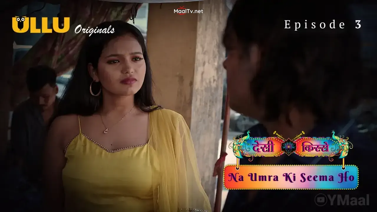 Desi Kisse Na Umra Ki Seema Ho Episode 3 (ULLU Web Series) » WEBxSERIES.NET.IN