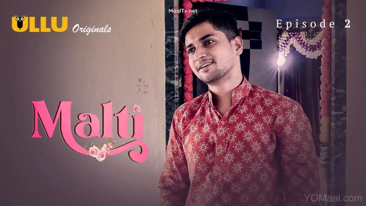 Malti Episode 2 (ULLU Web Series) » WEBxSERIES.NET.IN