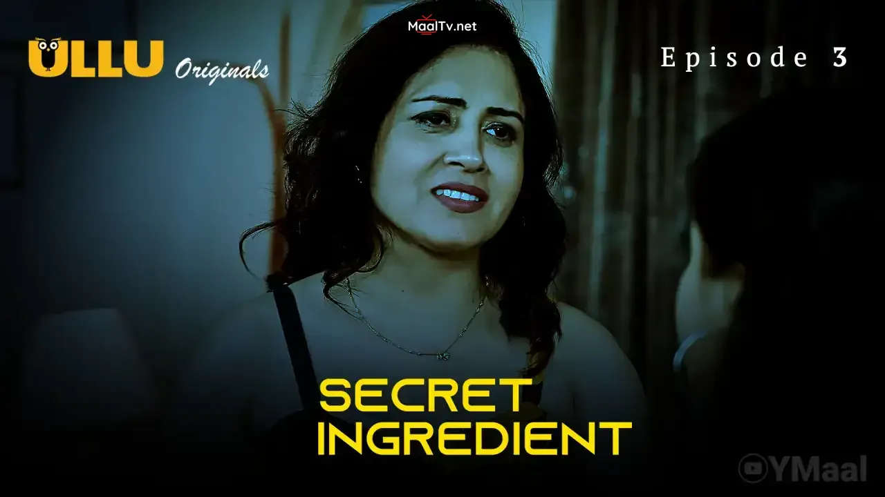 Secret Ingredient Episode 3 (ULLU Web Series) » WEBxSERIES.NET.IN