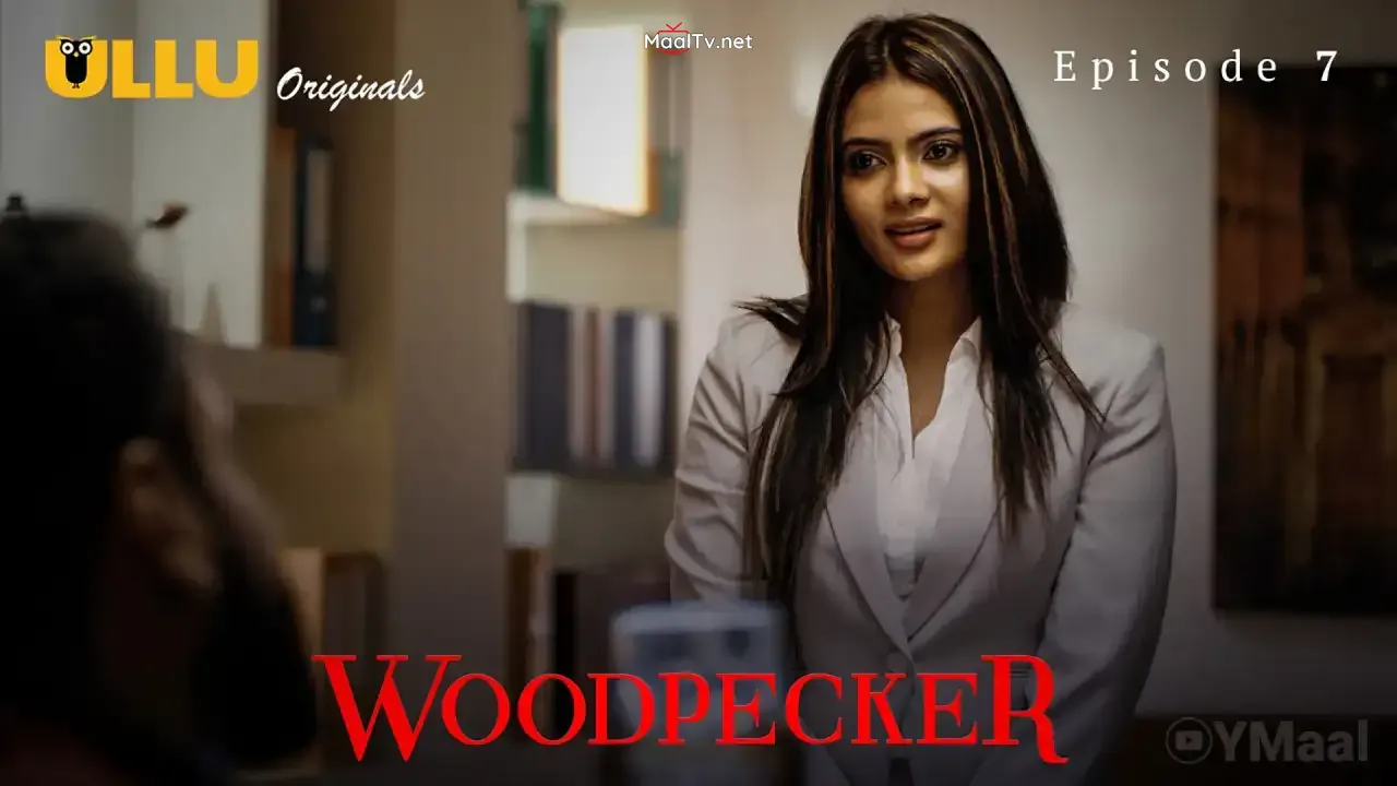 Woodpecker Episode 7 (ULLU Web Series) » WEBxSERIES.NET.IN