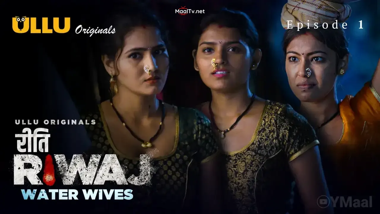 Riti Riwaj Water Wives Episode 1 (ULLU Web Series) » WEBxSERIES.NET.IN