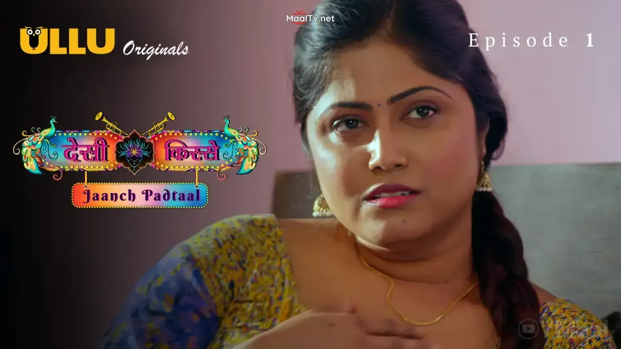 Desi Kisse Jaanch Padtaal Episode 1 (ULLU Web Series) » WEBxSERIES.NET.IN