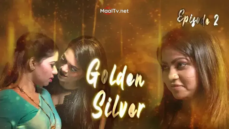 Golden Silver Episode 2 (Kooku Web Series) » WEBxSERIES.NET.IN