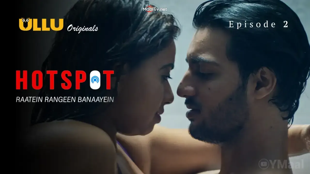 Hotspot Raatein Rangeen Banaayein Episode 2 (ULLU Web Series) » WEBxSERIES.NET.IN