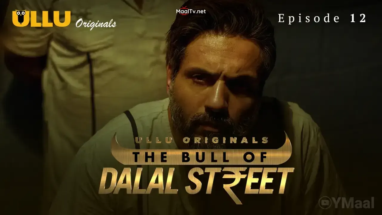 The Bull Of Dalal Street Episode 12 (ULLU Web Series) » WEBxSERIES.NET.IN