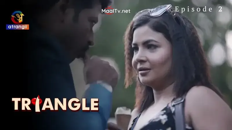 Triangle Episode 2 (Atrangii Web Series) » WEBxSERIES.NET.IN
