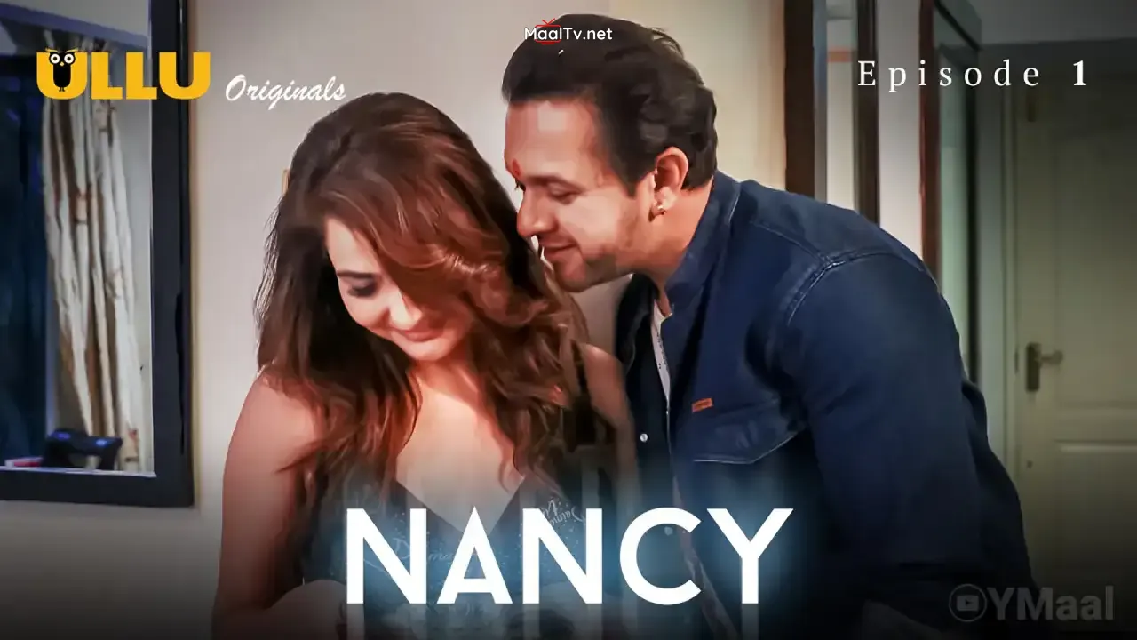Nancy Episode 1 (ULLU Web Series) » WEBxSERIES.NET.IN