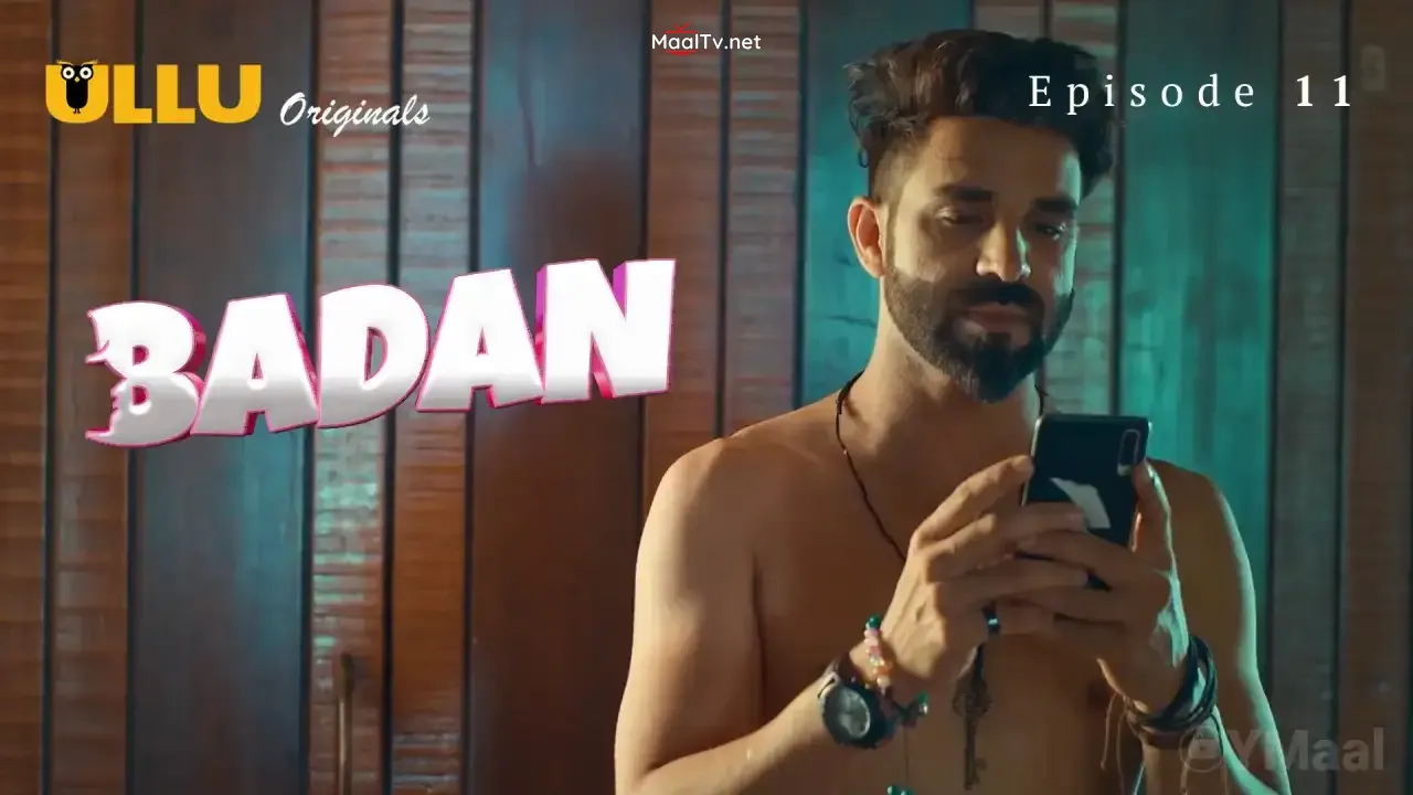 Badan Episode 11 (ULLU Web Series) » WEBxSERIES.NET.IN