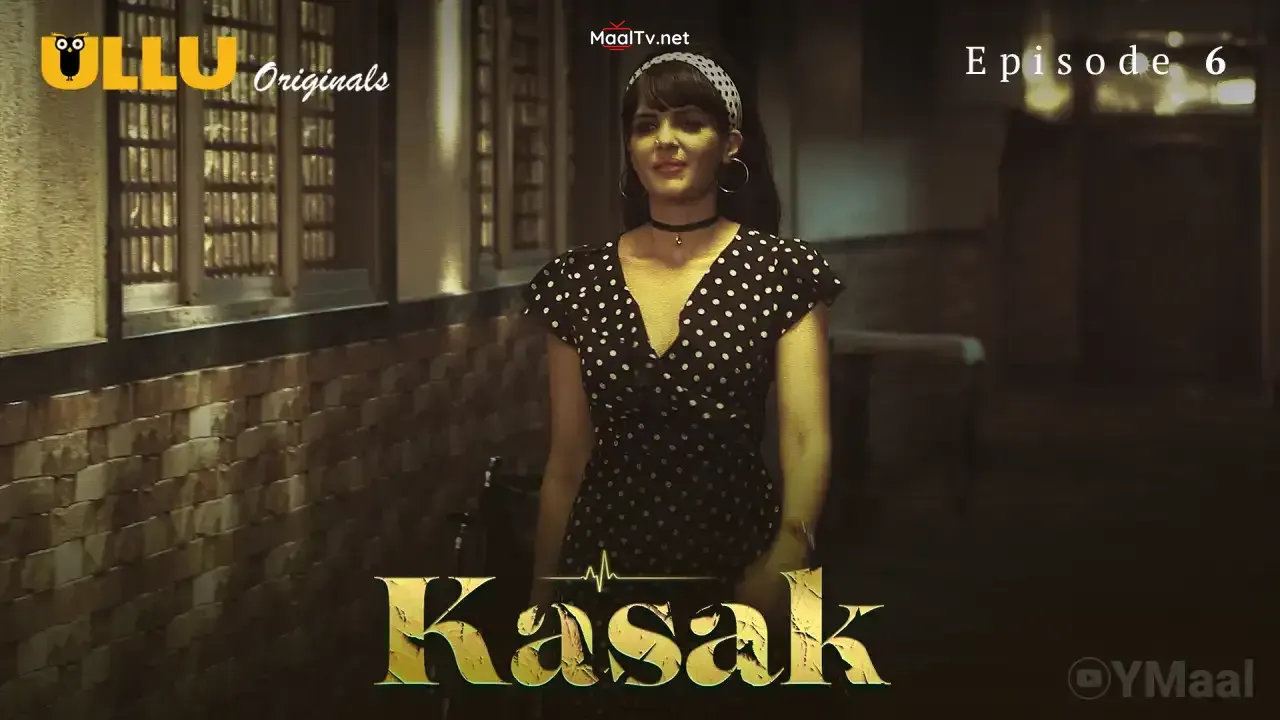 Kasak Episode 6 (ULLU Web Series) » WEBxSERIES.NET.IN