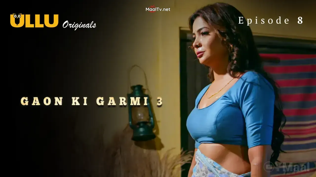 Gaon Ki Garmi 3 Episode 8 (ULLU Web Series) » WEBxSERIES.NET.IN