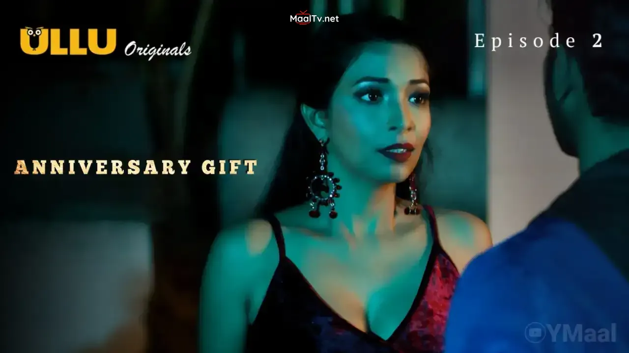 Anniversary Gift Episode 2 (ULLU Web Series) » WEBxSERIES.NET.IN