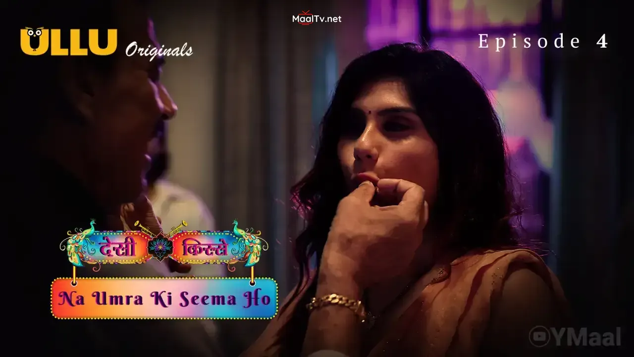 Desi Kisse Na Umra Ki Seema Ho Episode 4 (ULLU Web Series) » WEBxSERIES.NET.IN