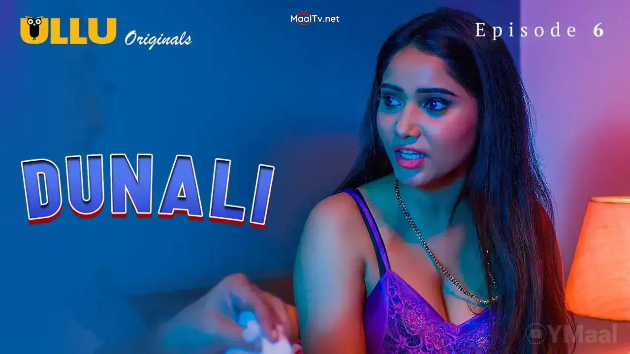 Dunali Episode 6 (ULLU Web Series) » WEBxSERIES.NET.IN