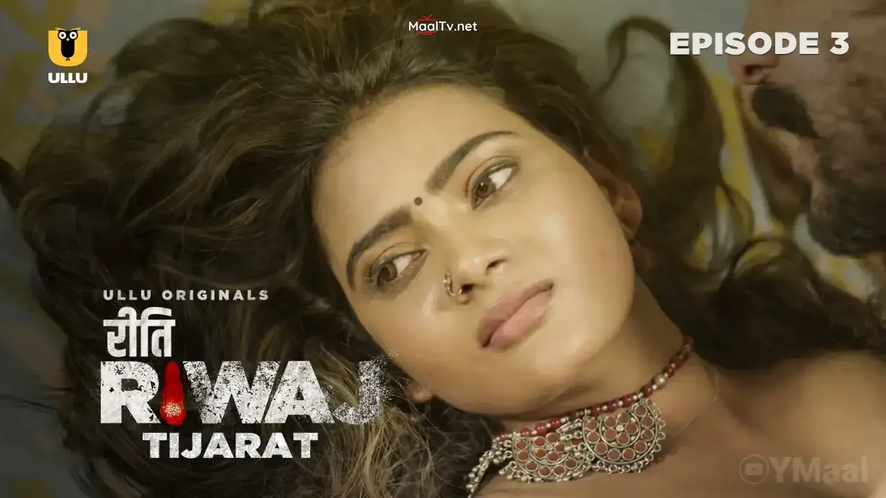 Riti Riwaj Tijarat Episode 3 (ULLU Web Series) » WEBxSERIES.NET.IN