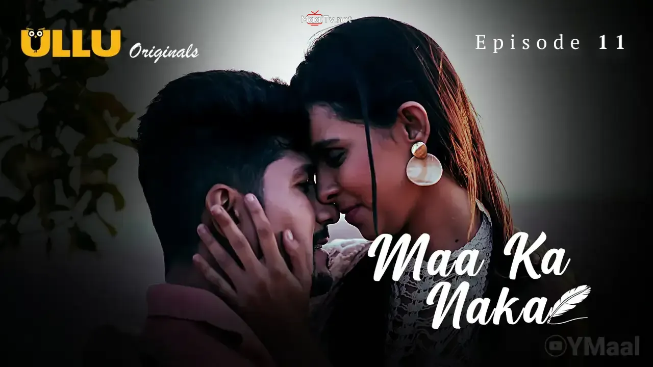 Maa Ka Naka Episode 11 (ULLU Web Series) » WEBxSERIES.NET.IN