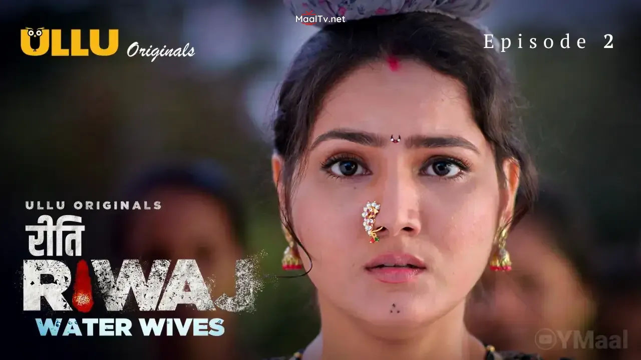Riti Riwaj Water Wives Episode 2 (ULLU Web Series) » WEBxSERIES.NET.IN