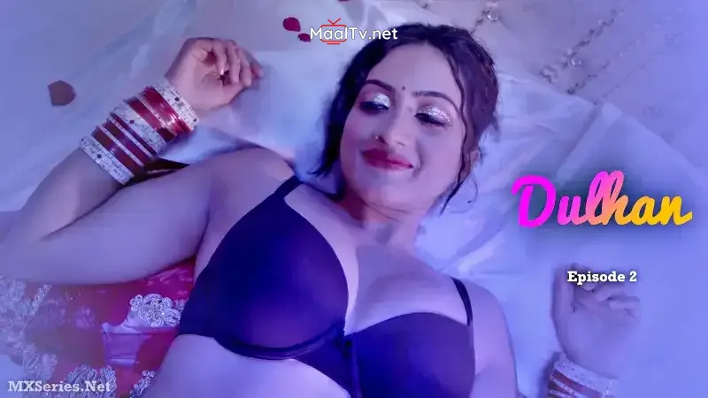 Dulhan Episode 2 (CineBox Prime Web Series) » WEBxSERIES.NET.IN