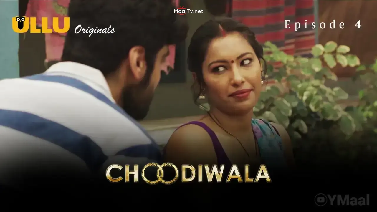 Choodiwala Episode 4 (ULLU Web Series) » WEBxSERIES.NET.IN