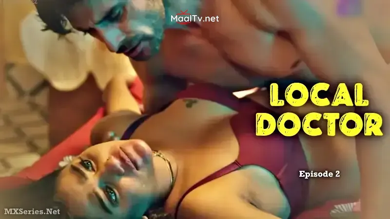 Local Doctor Episode 2 (Digi Movieplex Web Series) » WEBxSERIES.NET.IN