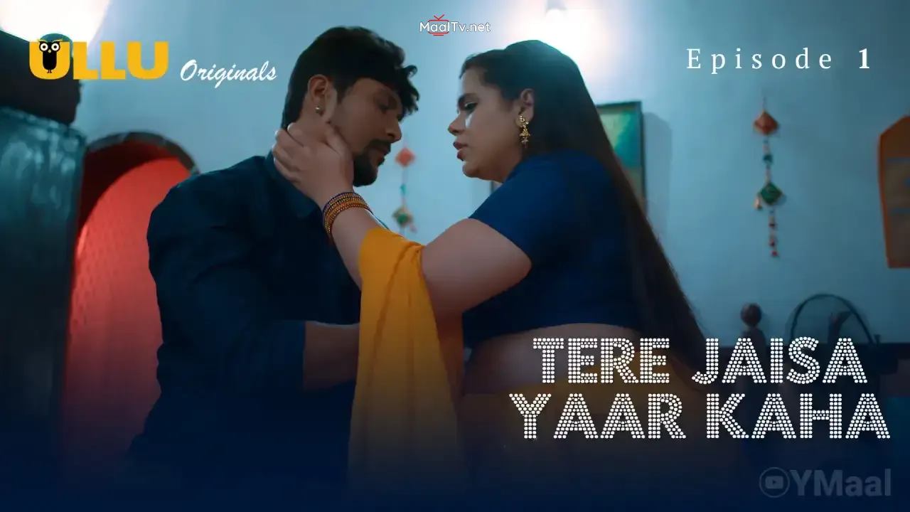 Tere Jaisa Yaar Kaha Episode 1 (ULLU Web Series) » WEBxSERIES.NET.IN