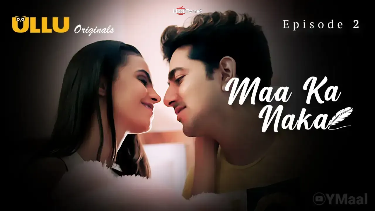 Maa Ka Naka Episode 2 (ULLU Web Series) » WEBxSERIES.NET.IN