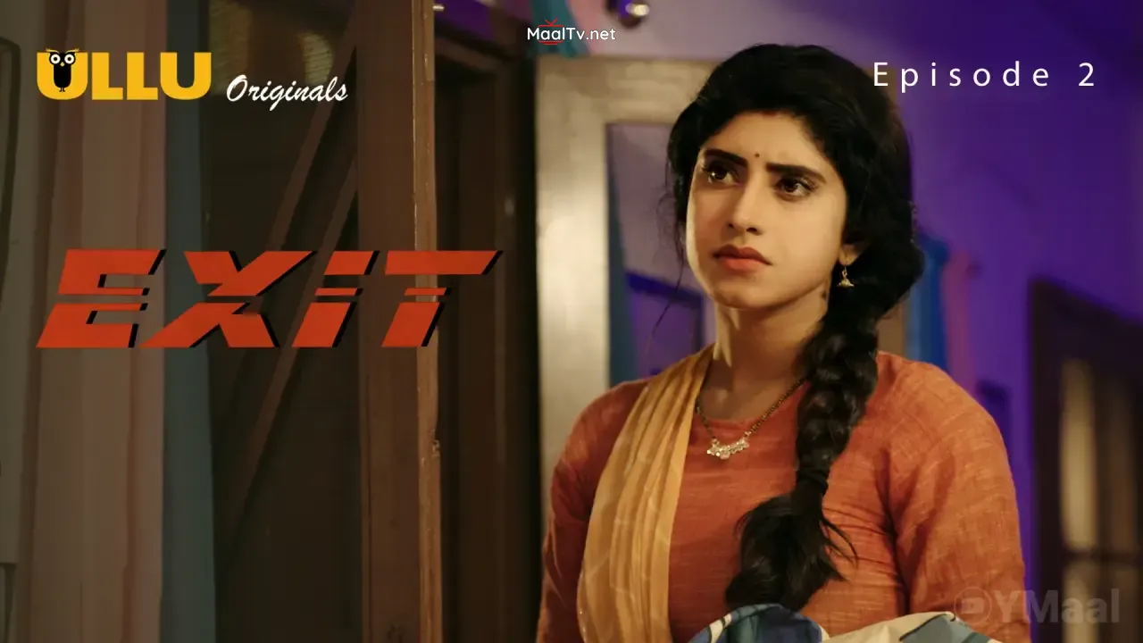 Exit Episode 2 (ULLU Web Series) » WEBxSERIES.NET.IN