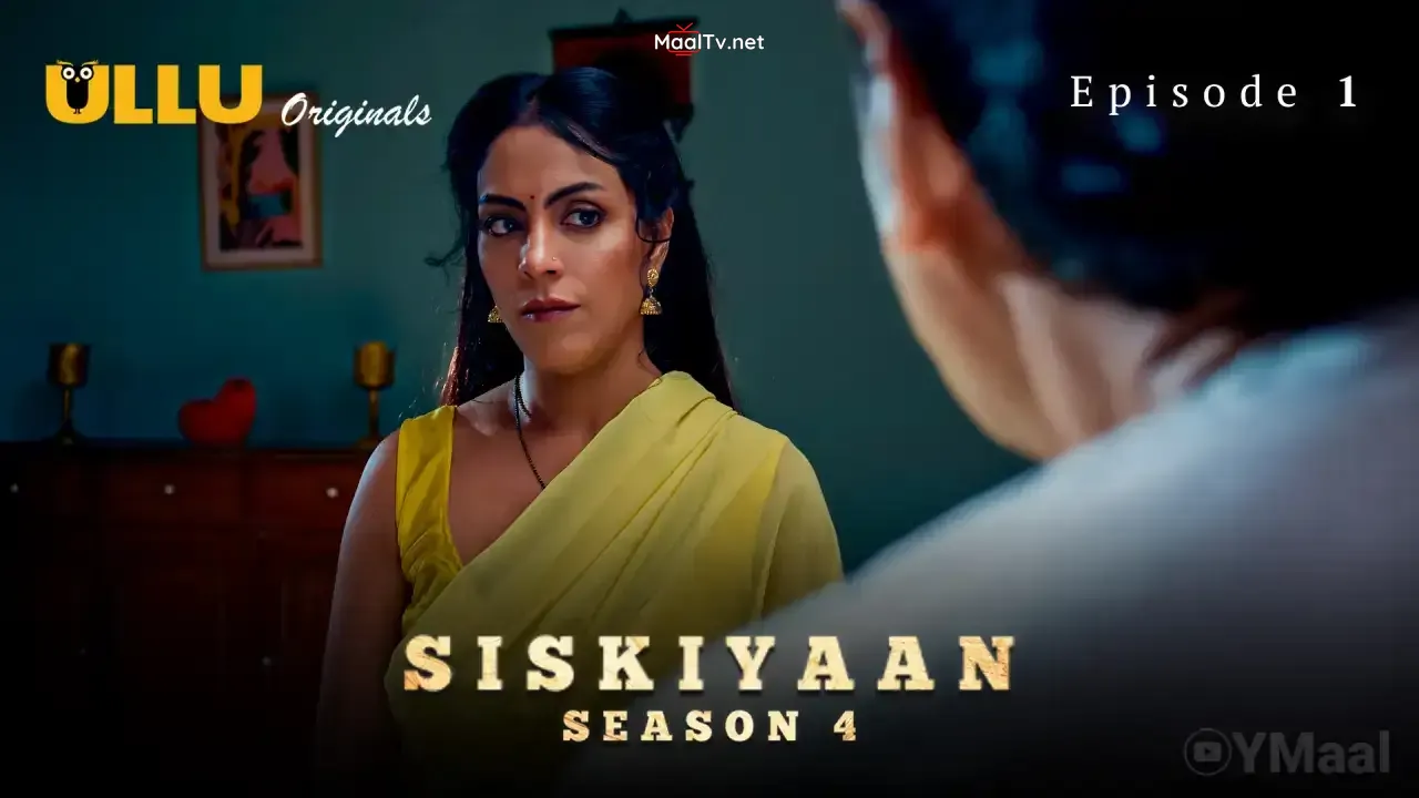 Siskiyaan 4 Episode 1 (ULLU Web Series) » WEBxSERIES.NET.IN