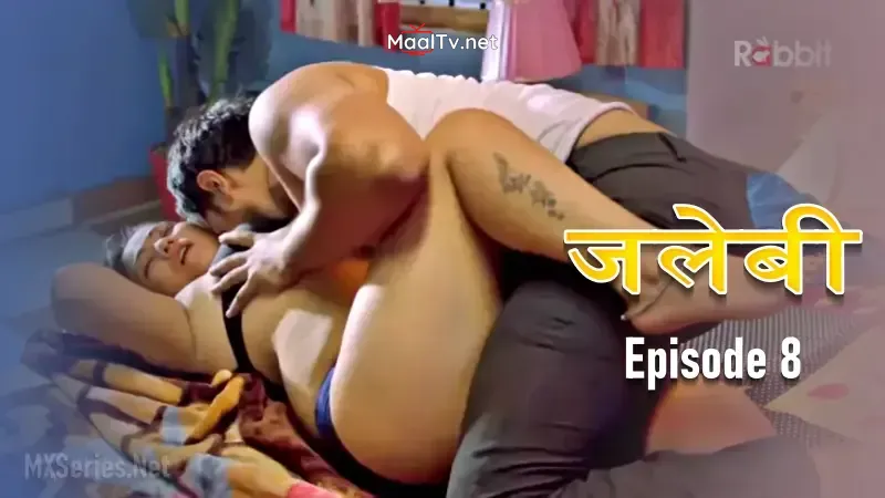 Jalebi Episode 8 (Rabbit Web Series) » WEBxSERIES.NET.IN