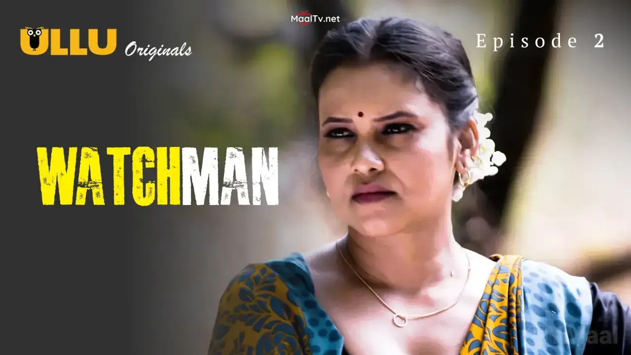 Watchman Episode 2 (ULLU Web Series) » WEBxSERIES.NET.IN