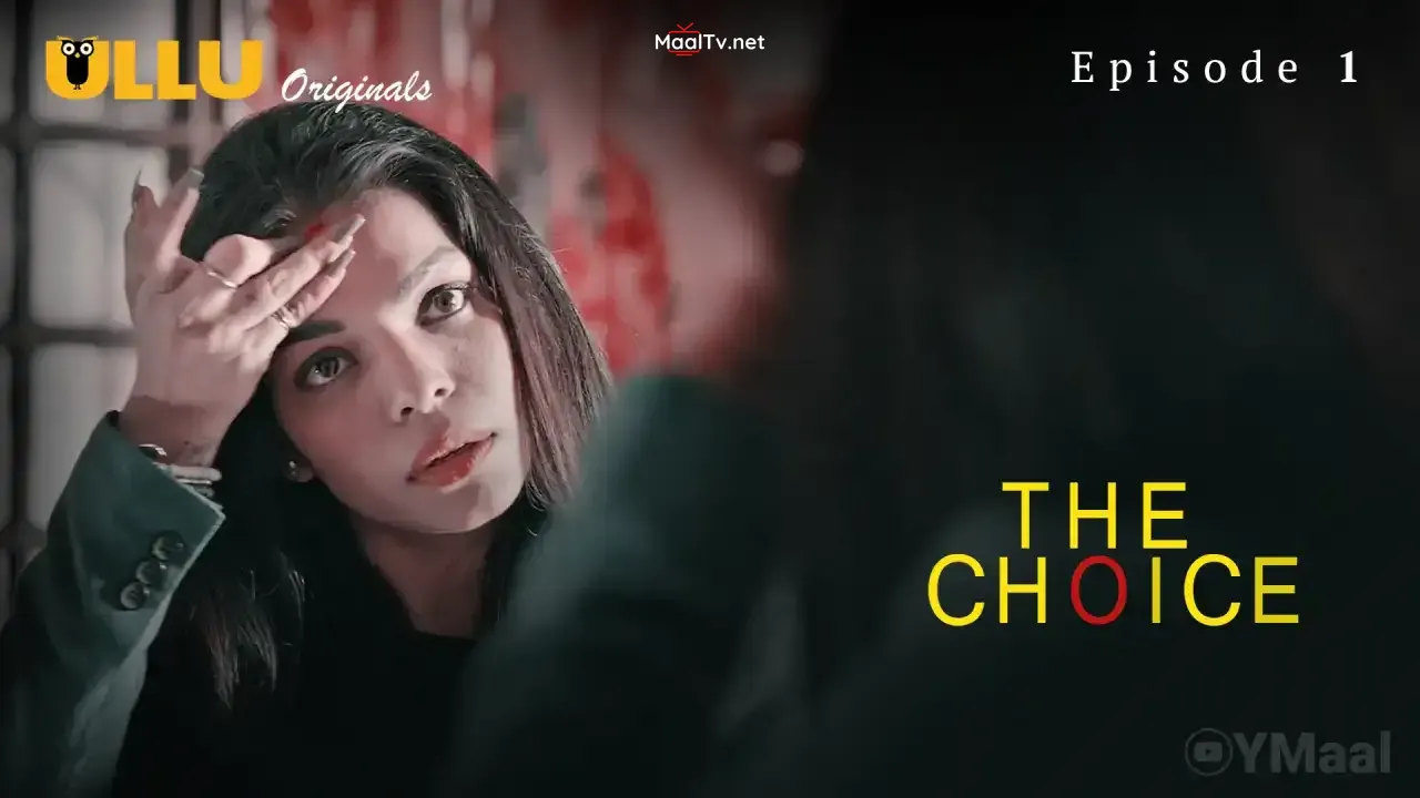 The Choice Episode 1 (ULLU Web Series) » WEBxSERIES.NET.IN