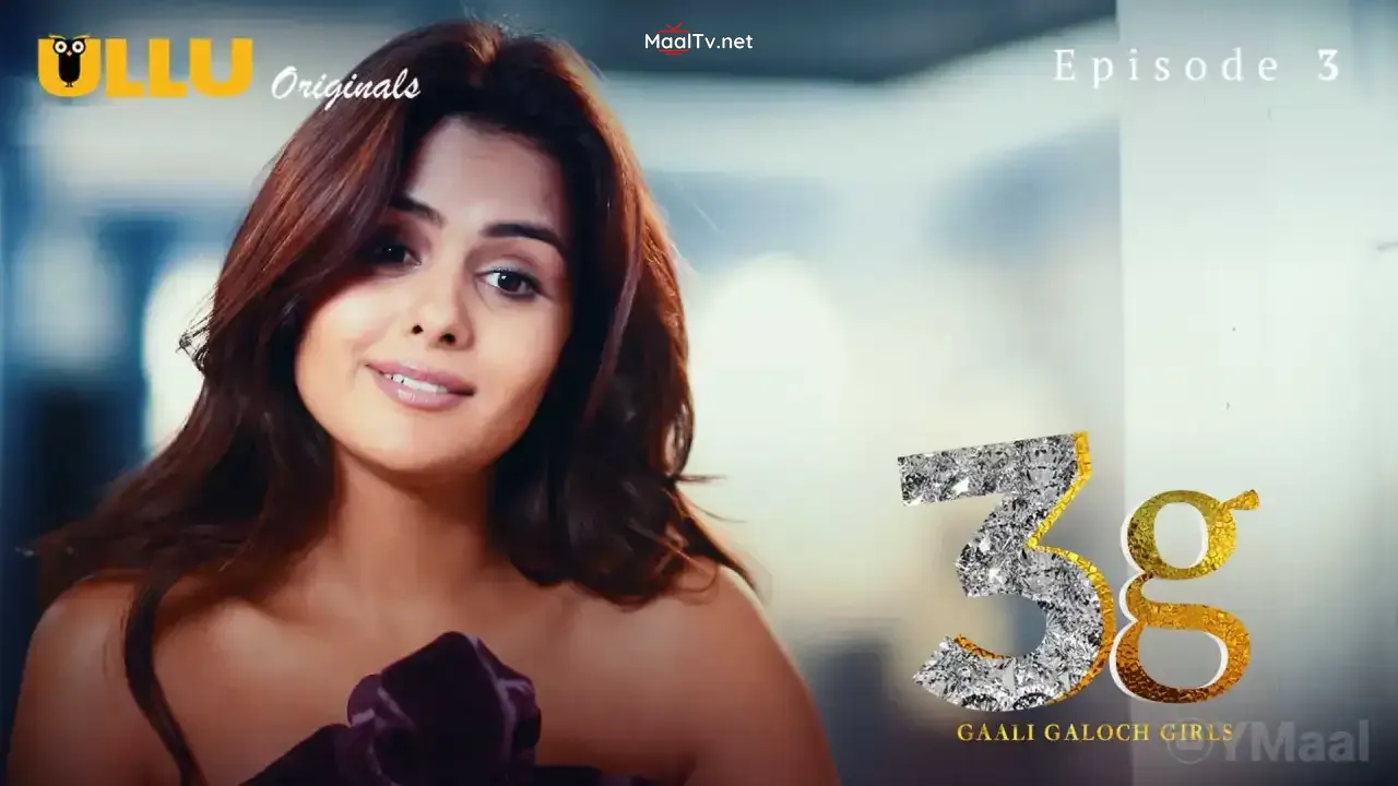 3G Gaali Galoch Girls Episode 3 (ULLU Web Series) » WEBxSERIES.NET.IN
