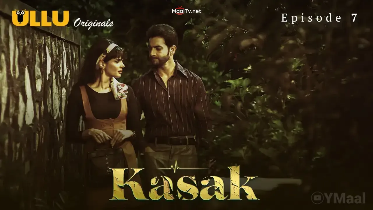 Kasak Episode 7 (ULLU Web Series) » WEBxSERIES.NET.IN