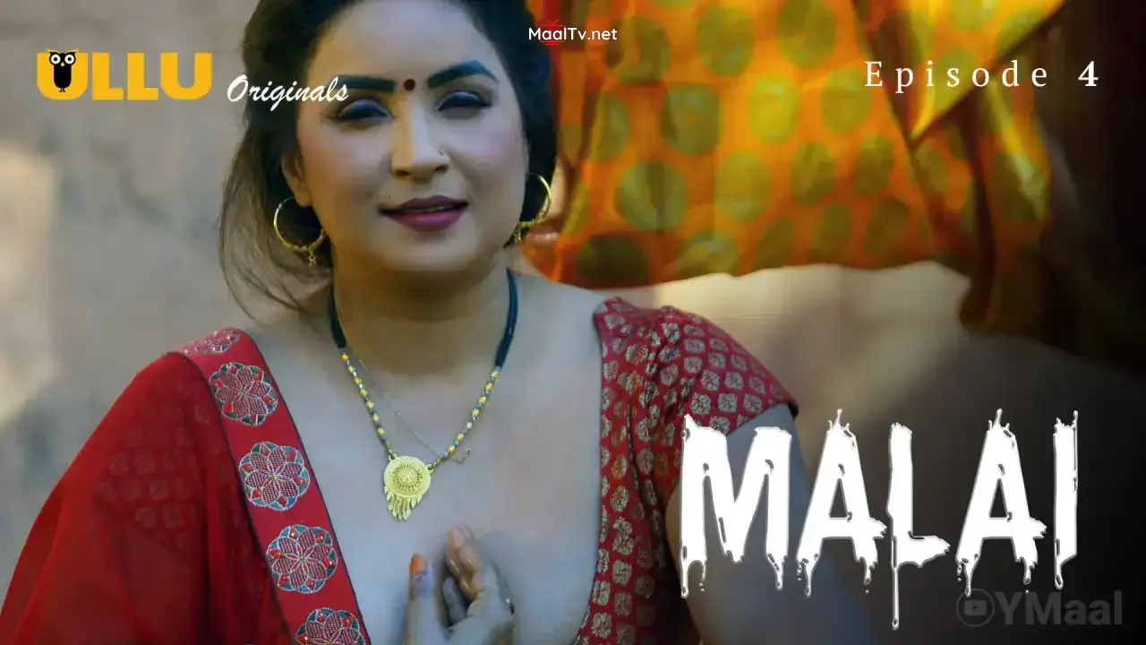 Malai Episode 4 (ULLU Web Series) » WEBxSERIES.NET.IN