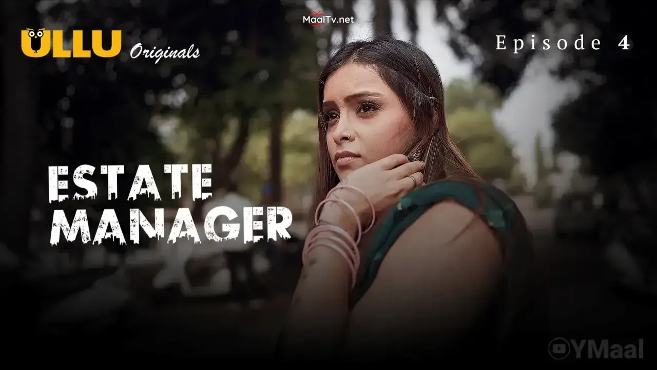 Estate Manager Episode 4 (ULLU Web Series) » WEBxSERIES.NET.IN
