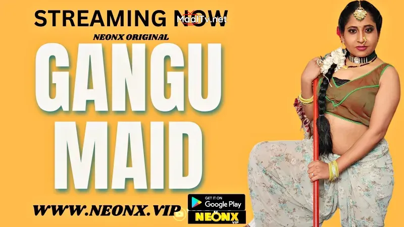 Gangu Maid (NEONX Web Series) » WEBxSERIES.NET.IN