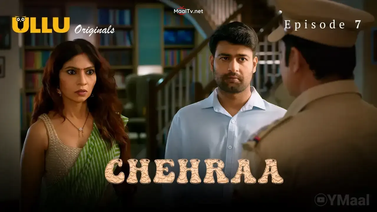 Chehraa Episode 7 (ULLU Web Series) » WEBxSERIES.NET.IN