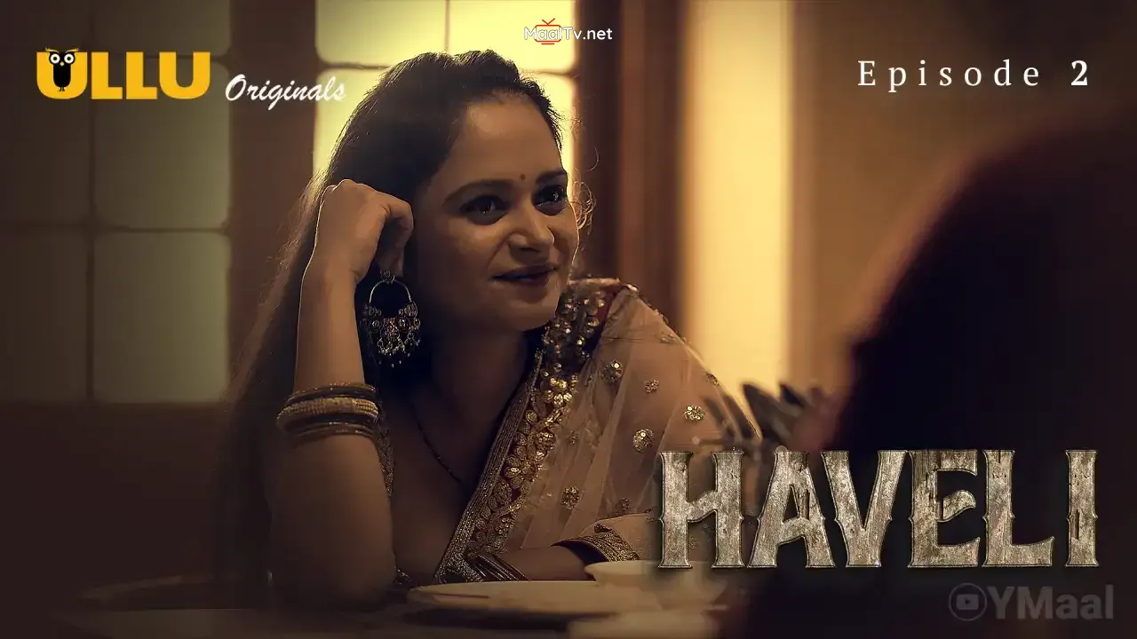 Haveli Episode 2 (ULLU Web Series) » WEBxSERIES.NET.IN
